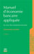 Manuel d'économie bancaire appliquée - au coeur des entreprises bancaires (2e édition)