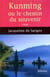 Kunming ou le chemin du souvenir
