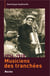 1914-1918 - musiciens de tranchées