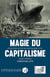 Magie du capitalisme - essai sur la fin du capitalisme, 1933