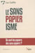 Le Sanspapierisme : Ou Sont les Papiers des Sans-Papiers ?