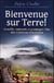 Bienvenue sur terre ! - accueillir, comprendre et accompagner l'âme dans le processus de l'incarnation