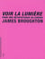 Cahier 7-Voir la Lumiere: Pour une Metaphysique