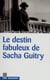 Le destin fabuleux de Sacha Guitry