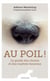 Au poil ! le guide des chiens et des maîtres heureux