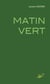 Matin vert