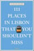 111 places in Lisbon that you shouldn't miss