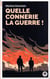 Quelle connerie la guerre !