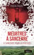 Meurtres à sancerre : à Sancerre pour l'échafaud