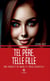 Tel père, telle fille