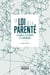 La loi de la parenté - la famille, les experts et la république