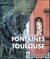 GRANDES FONTAINES DE TOULOUSE