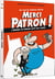 Merci Patron !