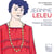 Jeanne Leleu: Une consécration éclatante. Vol. 1: Musique de chambre et mélodies