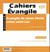 Cahiers Evangile - numéro 137 L'Évangile de Jésus Christ selon Saint Luc