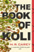 THE BOOK OF KOLI - THE RAMPART TRILOGY