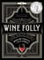 Wine folly : magnum edition - the master guide