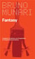Bruno Munari : Fantasy