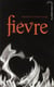 Frisson t.2 - fièvre