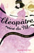 Une robe couleur du temps t.3 - Cléopâtre, Reine du Nil