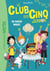 Le Club des Cinq Junior, Tome 09 - Un cadeau maudit