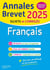 Annales brevet : Français - 3e - Sujets et corrigés (édition 2025)
