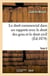 Le droit commercial dans ses rapports avec le droit des gens et le droit civil. Tome 2
