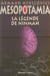 La legende de ninmah, mesopotamia, t. 1