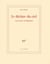 Le théâtre du ciel - une lecture de Rimbaud