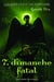 Les sept clefs du pouvoir Tome 7 - dimanche fatal