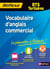 Mémos réflexes Tome 44 : vocabulaire d'anglais commercial - BTS tertiaires
