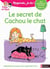 Regarde, je lis ! : le secret de Cachou le chat - une histoire à lire tout seul (édition 2017)
