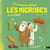 Professeur Darwin : les microbes à la loupe !