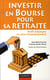 Investir en bourse pour sa retraite