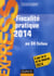 Fiscalité pratique en 34 fiches (édition 2014)