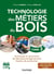 Technologie des métiers du bois - Tome 3 - 3e éd. - Techniques et documents de fabrication - Agencem