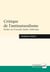 Critique de l'antinaturalisme - études sur Foucault, Butler, Habermas