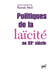Politiques de la laïcité au XXe siècle
