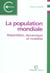 La population mondiale - répartition, dynamique et mobilité