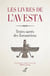 Les livres de l'Avesta - textes sacrés des Zoroastriens