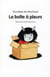 Boite a pleurs (la)