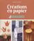 Créations en papier pour toutes les occasions