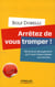 Arretez De Vous Tromper !