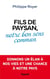 Fils de paysan, notre bon sens commun