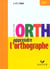 Apprendre l'orthographe - livre de l'eleve ce1 - edition 2001