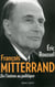 François Mitterrand - de l'intime au politique