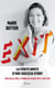 Exit : La vérité brute d'une success story par celle qui a vendu sa start-up à Twitter