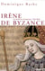 Irène de Byzance la femme empereur 752-803