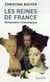 Les reines de france dictionnaire chronologique