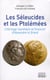 Les séleucides et les ptolémées - l'héritage monétaire et financier d'alexandre le grand